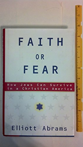 Imagen de archivo de Faith or Fear : How Jews Can Survive in a Christian America a la venta por Better World Books: West