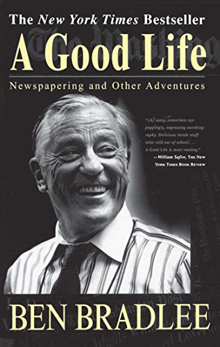 Stock image for A Good Life : Newspapering and Other Adventures for sale by Better World Books