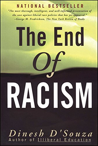 Beispielbild fr The End of Racism: Principles for a Multiracial Society zum Verkauf von BooksRun