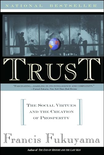 Beispielbild fr Trust: The Social Virtues and The Creation of Prosperity zum Verkauf von SecondSale