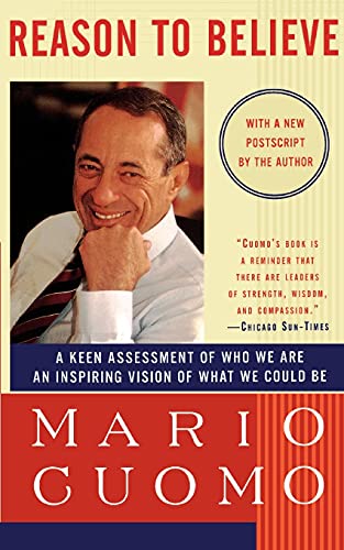 Reason to Believe: A Keen Assessment of Who We Are and an Inspiring Vision of What We Could Be (9780684825335) by Cuomo, Mario