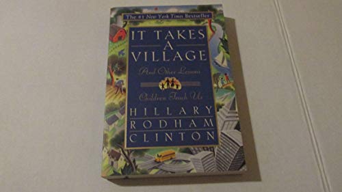 It Takes A Village: And Other Lessons Chiildren Teach Us