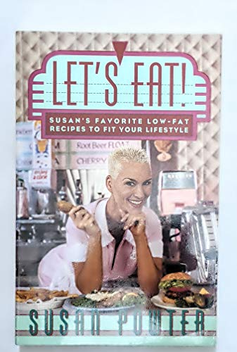 Lets Eat!: Susan's Favorite Low-Fat Recipes to Fit Your Lifestyle