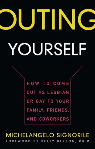 9780684826172: Outing Yourself: How to Come Out as Lesbian or Gay to Your Family, Friends and Coworkers