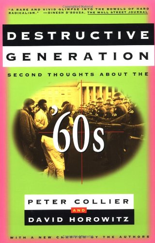 Beispielbild fr DESTRUCTIVE GENERATION: Second Thoughts About the '60s zum Verkauf von Wonder Book