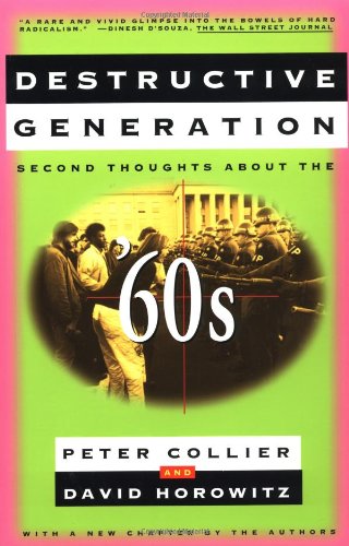 Stock image for DESTRUCTIVE GENERATION: Second Thoughts About the '60s for sale by Wonder Book