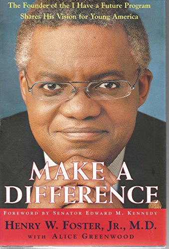 Stock image for Make a Difference: The Founder of the I Have a Future Program Shares His Vision for Young America for sale by a2zbooks