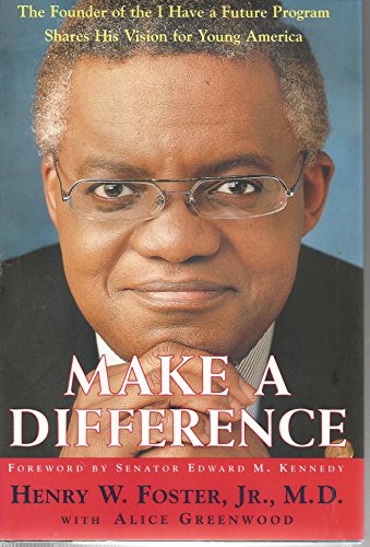 9780684826851: Make a Difference: The Founder of the "I Have a Future Program" Shares His Vision for Young America