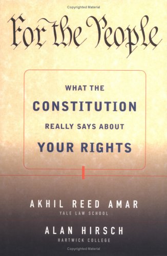 Beispielbild fr For the People : What the Constitution Really Says about Your Rights zum Verkauf von Better World Books