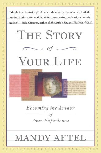 Stock image for The Story of Your Life: Becoming the Author of Your Experience for sale by SecondSale