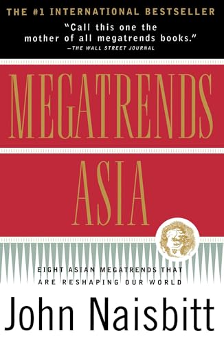 9780684827063: Megatrends Asia: Eight Asian Megatrends That Are Reshaping Our World