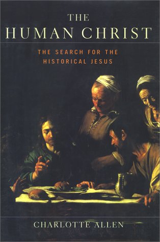 9780684827254: The HUMAN CHRIST: THE SEARCH FOR THE HISTORICAL JESUS