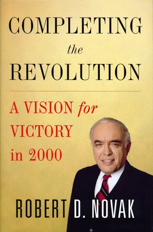 Beispielbild fr Completing the Revolution: A Vision for Victory in 2000 zum Verkauf von Presidential Book Shop or James Carroll