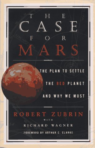 Beispielbild fr The Case for Mars : The Plan to Settle the Red Planet and Why We Must zum Verkauf von Better World Books