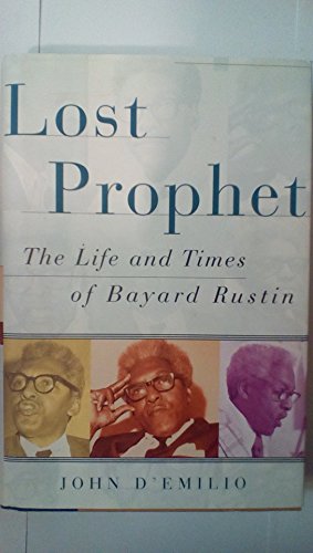 9780684827803: Lost Prophet : The Life and Times of Bayard Rustin