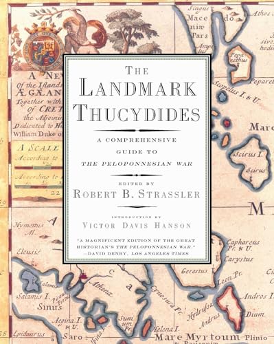 The Landmark Thucydides: A Comprehensive Guide to the Peloponnesian War - Thucydides