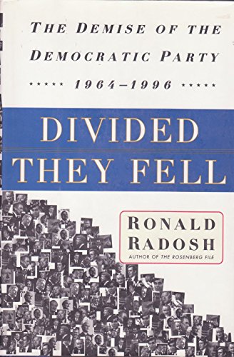 9780684828107: Divided They Fell: The Demise of the Democratic Party, 1964-1996