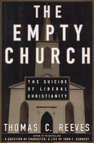 Stock image for The Empty Church: The Suicide of Liberal Christianity for sale by Booketeria Inc.
