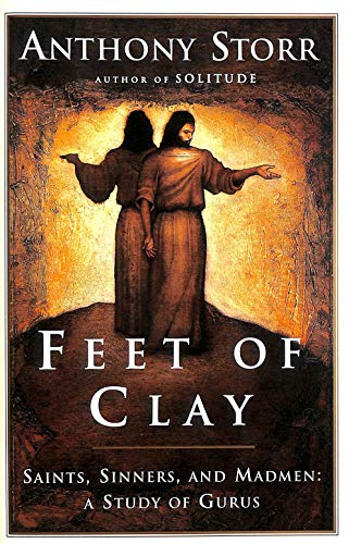 9780684828183: Feet of Clay: Saints, Sinners, and Madmen : a Study of Gurus