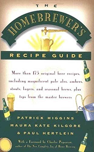Beispielbild fr The Homebrewers' Recipe Guide: More than 175 original beer recipes including magnificent pale ales, ambers, stouts, lagers, and seasonal brews, plus tips from the master brewers zum Verkauf von Jenson Books Inc