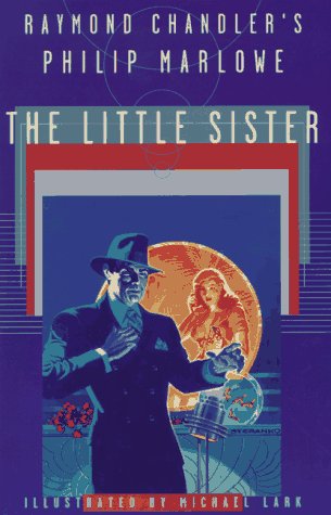 9780684829333: Raymond Chandler's Philip Marlowe: The Little Sister