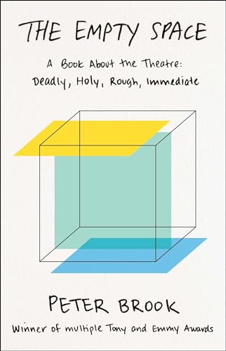 9780684829579: The Empty Space: A Book about the Theatre: Deadly, Holy, Rough, Immediate