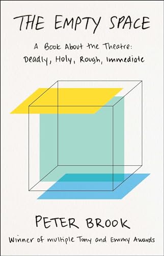 9780684829579: The Empty Space: A Book About the Theatre: Deadly, Holy, Rough, Immediate