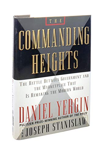 Beispielbild fr The Commanding Heights: The Battle Between Government and the Marketplace that is Remaking the Modern World zum Verkauf von AwesomeBooks