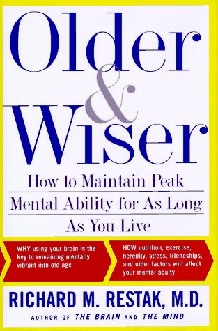 Beispielbild fr Older and Wiser: How to Maintain Peak Mental Ability for As Long As You Live zum Verkauf von Robinson Street Books, IOBA