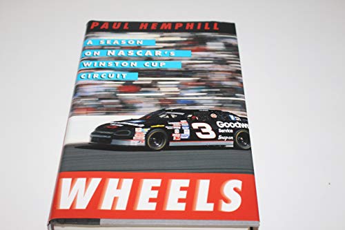 Stock image for Wheels : A Season on Nascar's Winston Cup Circuit for sale by Better World Books