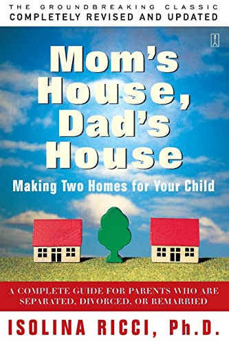 Mom's House, Dad's House: Making two homes for your child