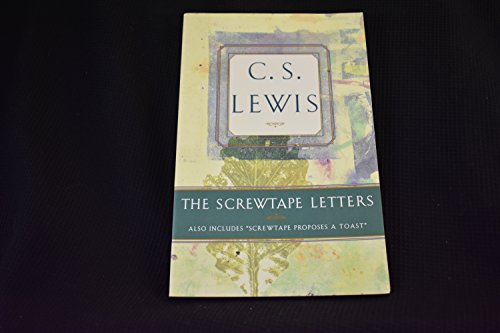 The Screwtape Letters: Includes Screwtape Proposes a Toast (9780684831176) by Lewis, C.S.