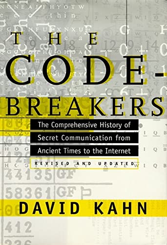 Beispielbild fr The Codebreakers: The Comprehensive History of Secret Communication from Ancient Times to the Internet zum Verkauf von HPB-Emerald