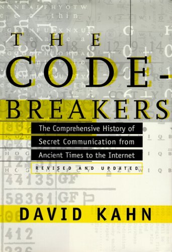 9780684831305: The Codebreakers: The Comprehensive History of Secret Communication from Ancient Times to the Internet