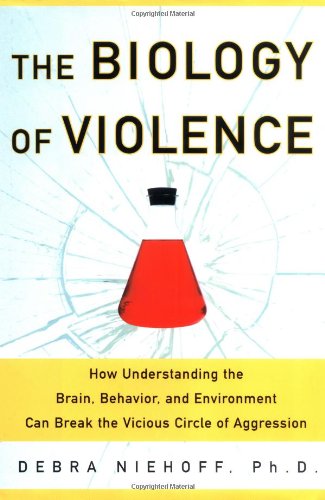 Beispielbild fr The Biology of Violence : How Understanding the Brain, Behavior, and Environment Can Break the Vicious Circle of Aggression zum Verkauf von Better World Books