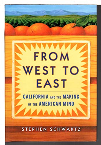 Imagen de archivo de From West to East: California and the Making of the American Mind a la venta por More Than Words