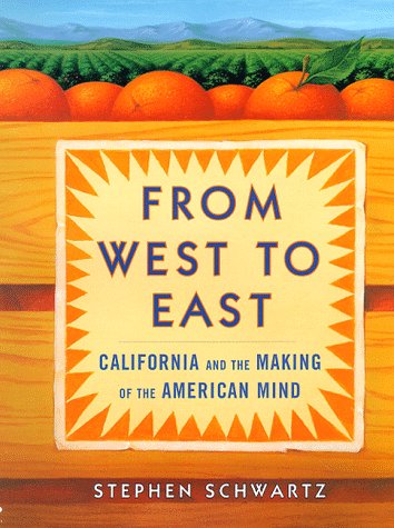 9780684831343: From West to East: California and the Making of the American Mind