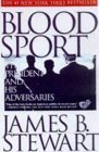 9780684831398: BLOOD SPORT: The President and His Adversaries