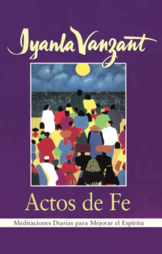Stock image for ACTOS DE FE : Meditaciones Diarias Para Mejorar el Espiritu for sale by SecondSale