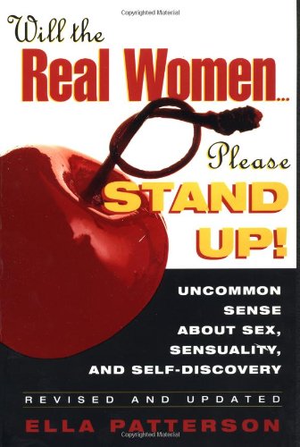 9780684831510: Will the Real Women... Please Stand up!: Uncommon Sense about Sex, Sensuality and Self Discovery