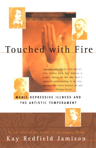 Imagen de archivo de Touched with Fire: Manic-Depressive Illness and the Artistic Temperament a la venta por SecondSale