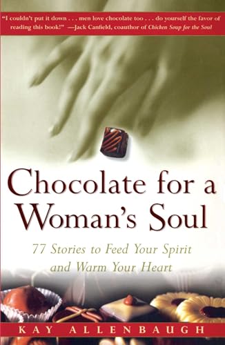 Beispielbild fr Chocolate for a Woman's Soul: 77 Stories to Feed Your Spirit and Warm Your Heart zum Verkauf von Wonder Book