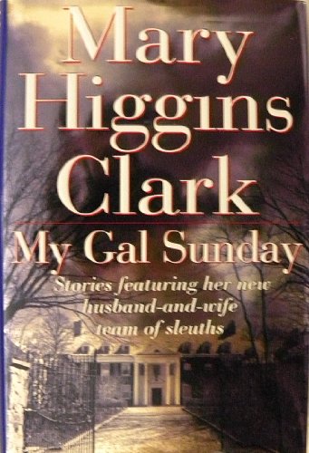 9780684832296: My Gal Sunday: Stories Featuring Her New Husband-and-Wife Team of Sleuths