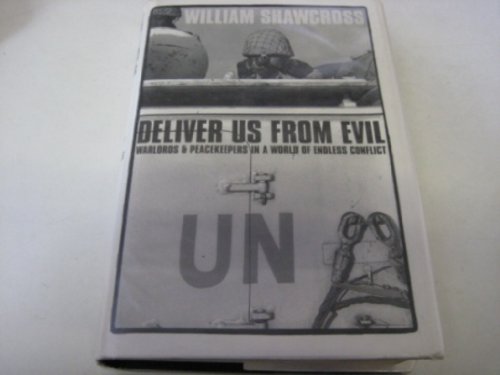 9780684832333: Deliver Us from Evil: Peacekeepers, Warlords and a World of Endless Conflict