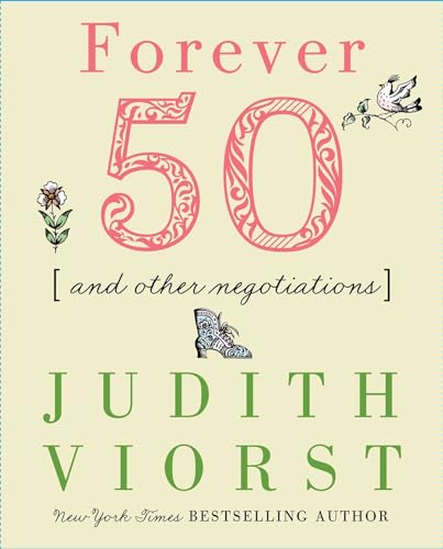 Imagen de archivo de Forever Fifty and Other Negotiations (Judith Viorsts Decades) a la venta por Reuseabook