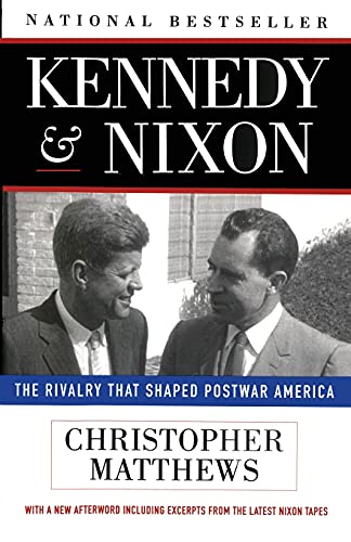 SIGNED!!! Kennedy and Nixon The Rivalry That Shaped Postwar America