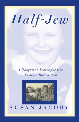 Imagen de archivo de Half-Jew : A Daughter's Search for Her Family's Buried Past a la venta por Better World Books