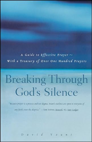9780684832760: Breaking Through God's Silence: A Guide to Effective Prayer--With a Treasury of Over One Hundred Prayers