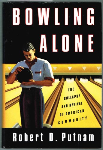 Beispielbild fr Bowling Alone : The Collapse and Revival of American Community zum Verkauf von Better World Books