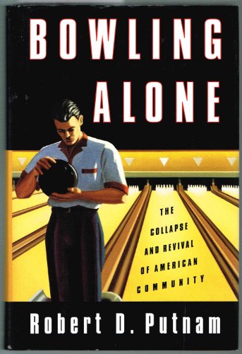 Imagen de archivo de Bowling Alone : The Collapse and Revival of American Community a la venta por Better World Books